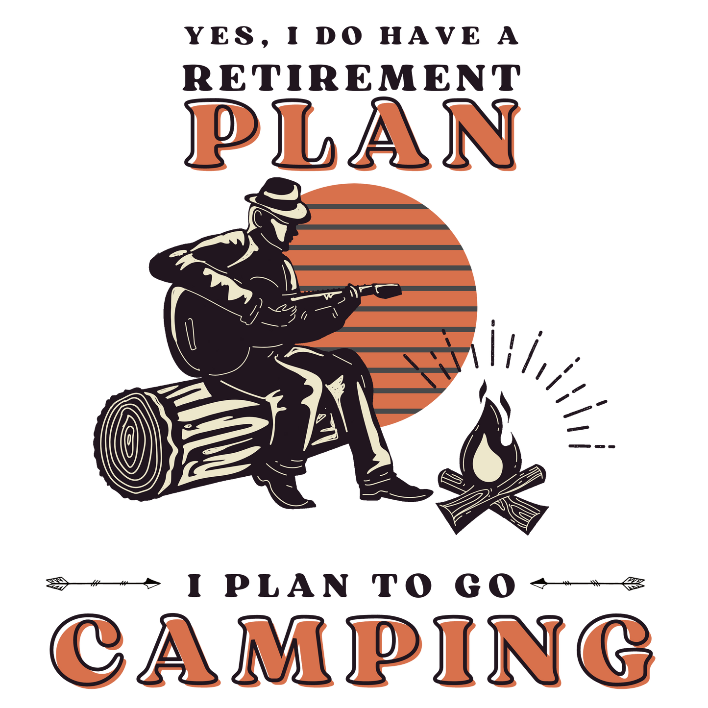 Unisex t-shirt 'Yes, I do have a retirement plan. I plan to go camping'