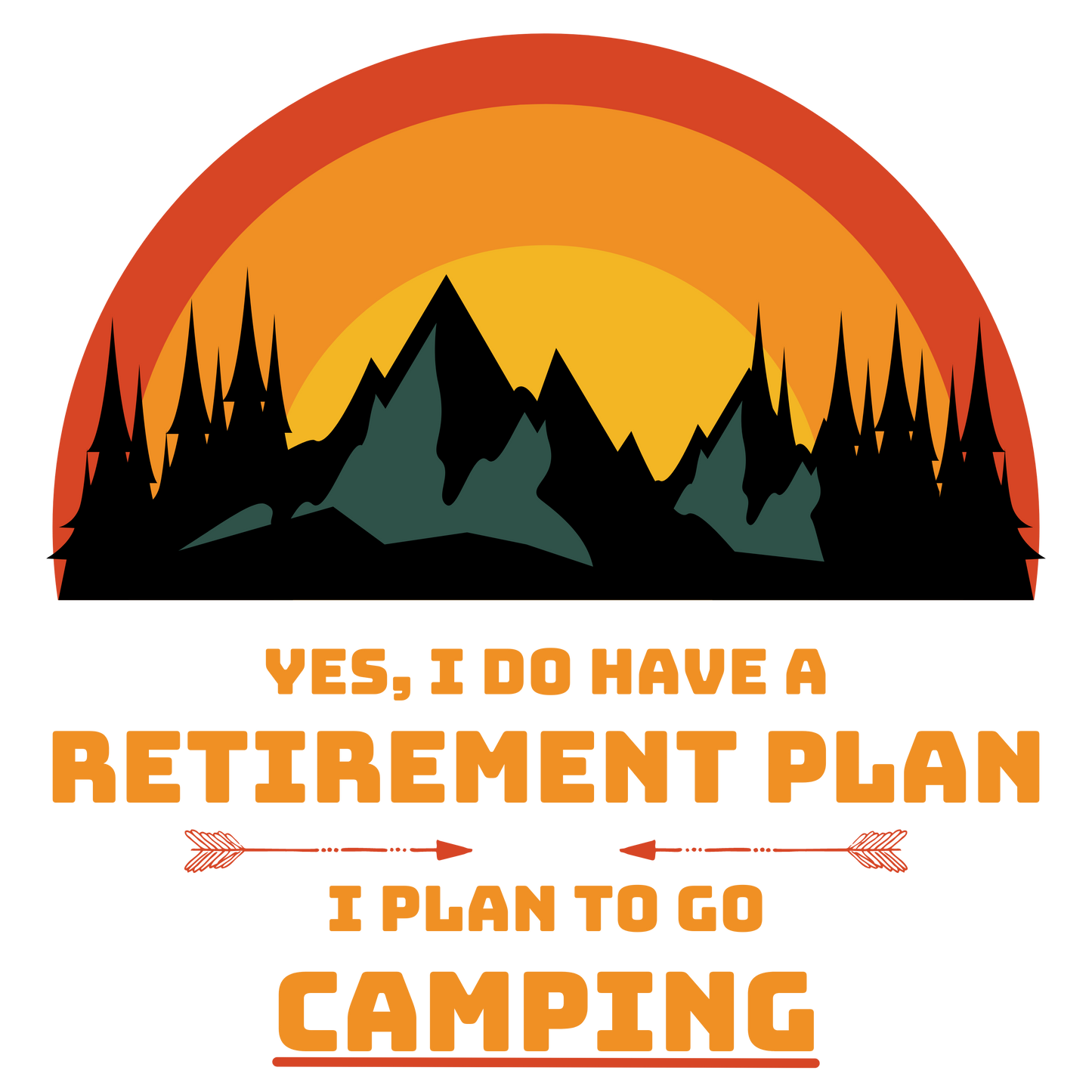 Unisex t-shirt 'Yes, I do have a retirement plan. I plan to go camping'
