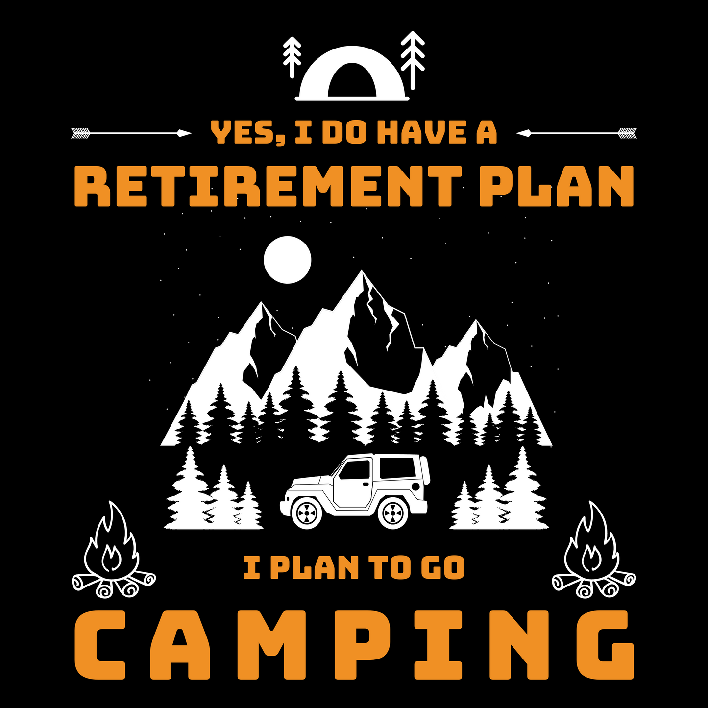 Unisex t-shirt 'Yes, I do have a retirement plan. I plan to go camping'