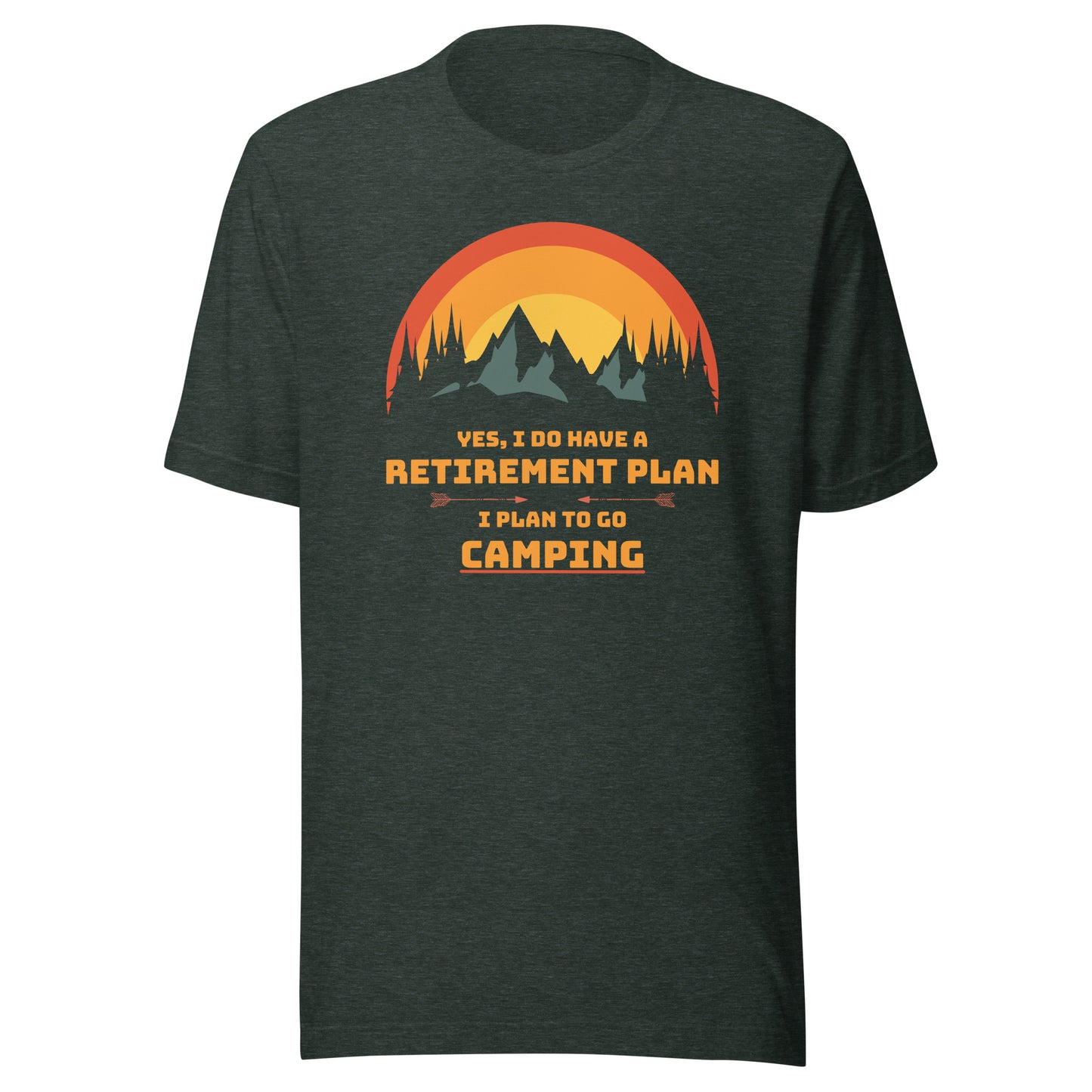 Unisex t-shirt 'Yes, I do have a retirement plan. I plan to go camping'