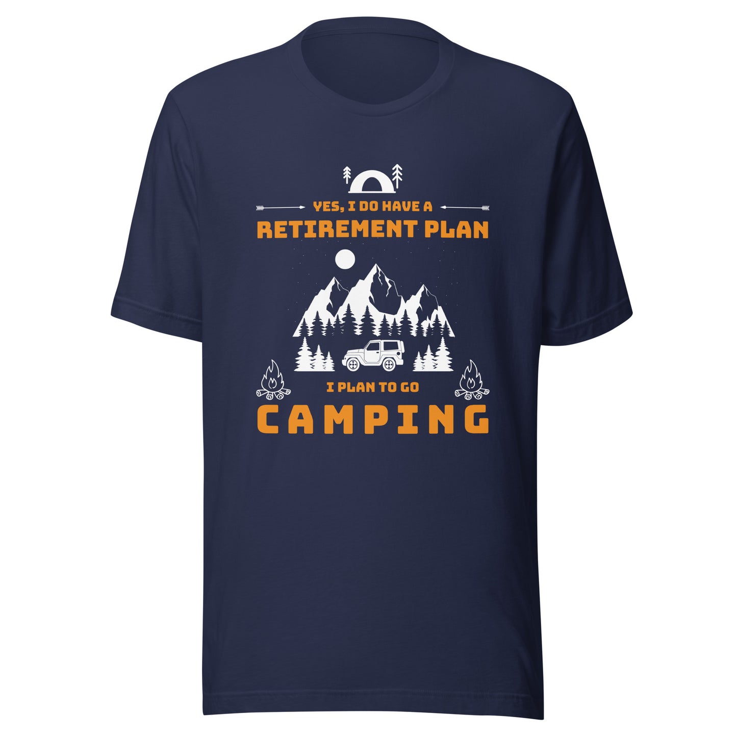 Unisex t-shirt 'Yes, I do have a retirement plan. I plan to go camping'