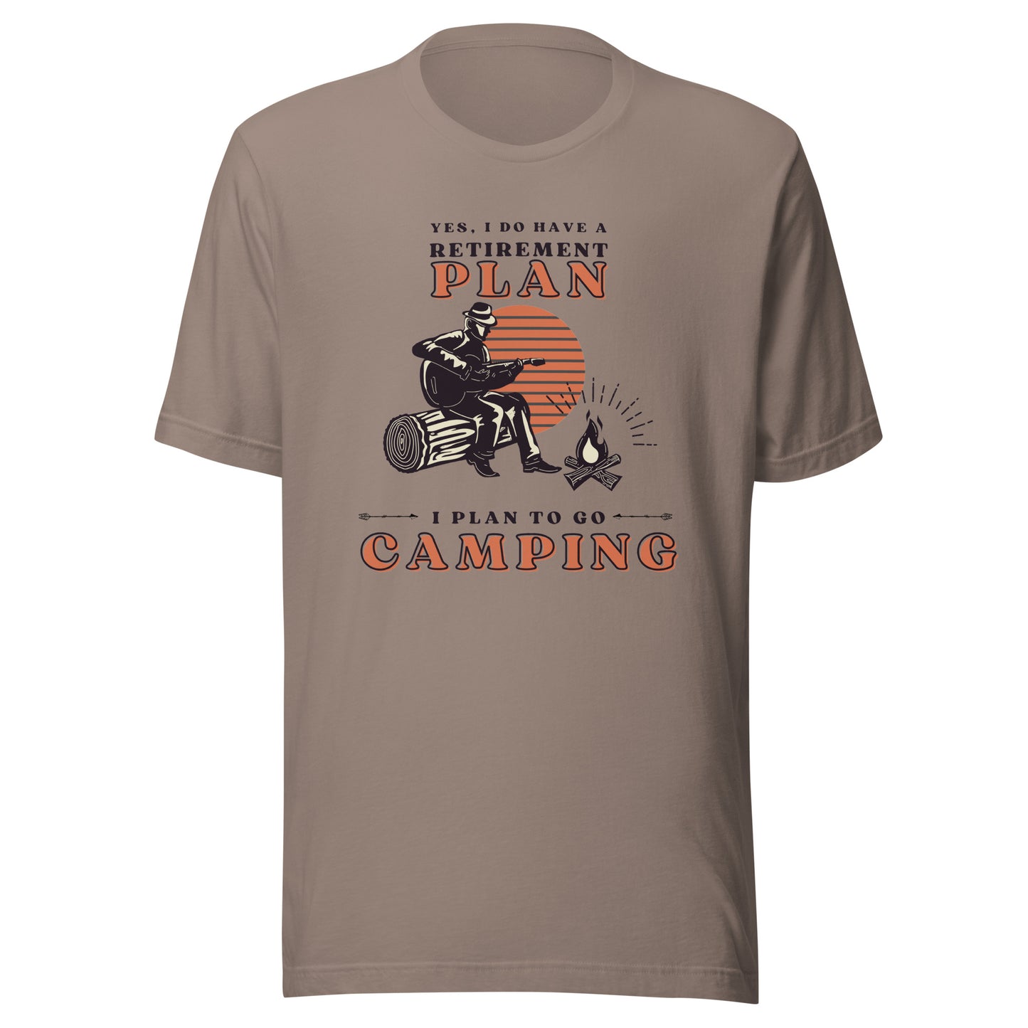 Unisex t-shirt 'Yes, I do have a retirement plan. I plan to go camping'