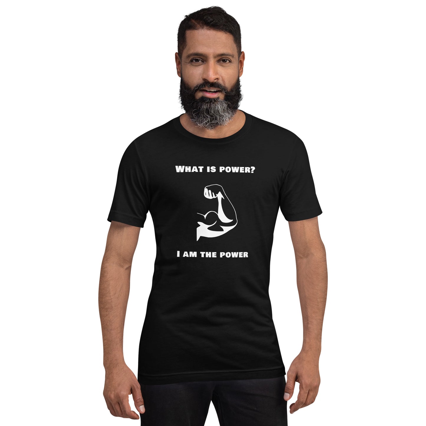 Unisex T-shirt "What is the power? I am the power"