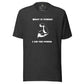Unisex T-shirt "What is the power? I am the power"