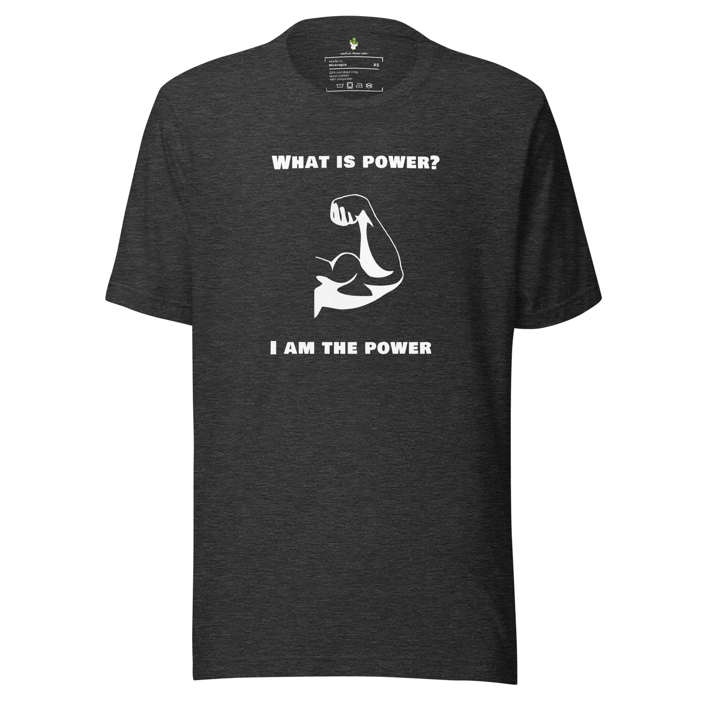 Unisex T-shirt "What is the power? I am the power"