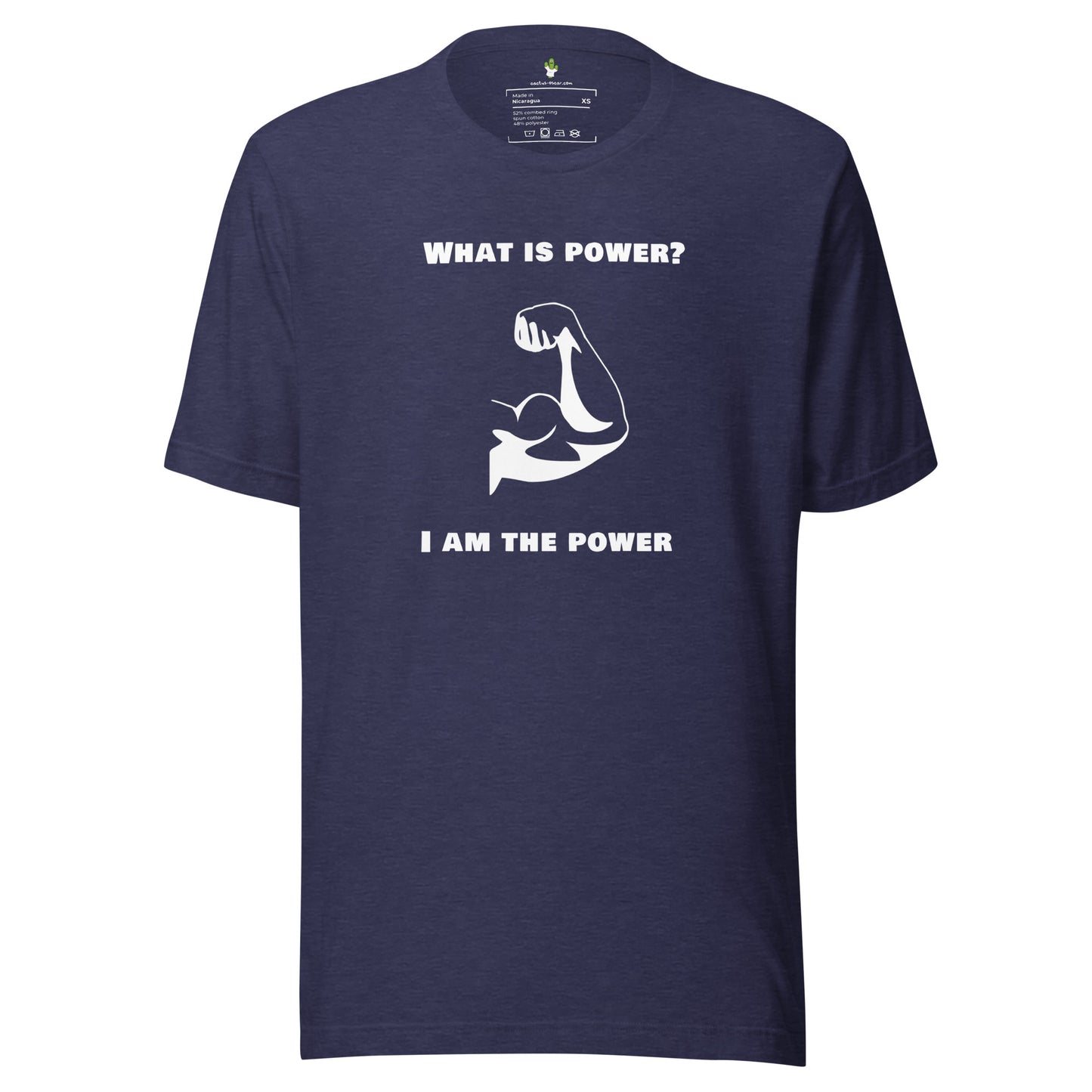 Unisex T-shirt "What is the power? I am the power"